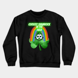 Saint Patrick's Day. Irish Proud.Coolest shamrock in the filed.Saint Patrick day gifts. Crewneck Sweatshirt